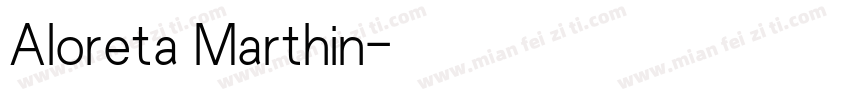 Aloreta Marthin字体转换